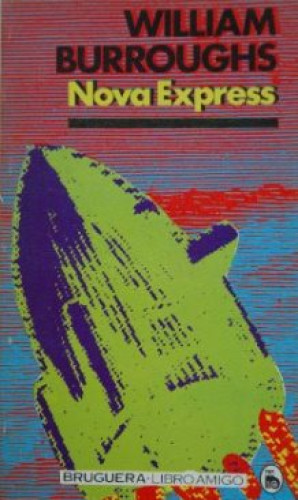 Portada del libro de NOVA EXPRESS / WILLIAM BURROUGHS - BRUGUERA 1980