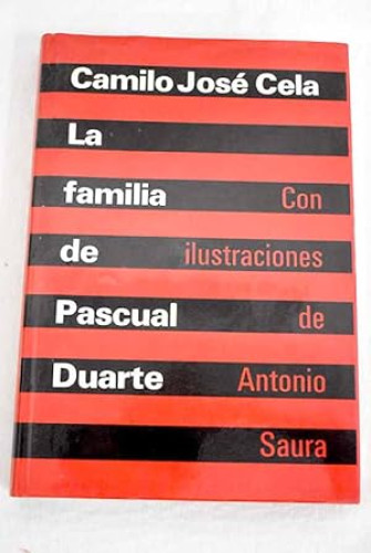 Portada del libro de LA FAMILIA DE PASCUAL DUARTE. CAMILO JOSÉ CELA. CON ILUSTRACIONES DE ANTONIO SAURA