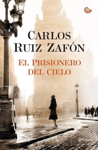 Portada del libro de CARLOS RUIZ ZAFÓN - EL PRISIONERO DEL CIELO - PLANETA - TAPA DURA