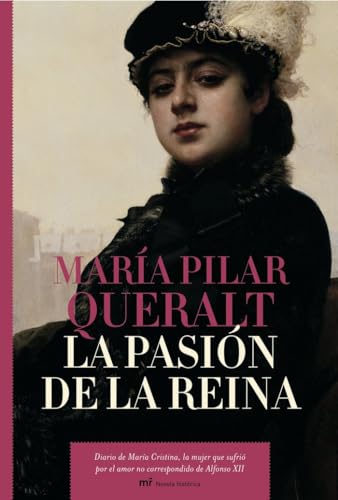Portada del libro de LA PASION DE LA REINA - MARIA PILAR QUERALT