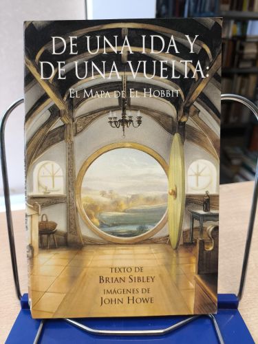 Portada del libro de DE UNA IDA Y DE UNA VUELTA EL MAPA DE EL HOBBIT -