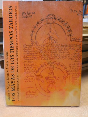 Portada del libro de LOS MAYAS DE LOS TIEMPOS TARDÍOS-RIVERA DORADO y CIUDA