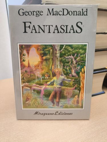 Portada del libro de GEORGE MACDONALD - FANTASIAS - MIRAGUANO