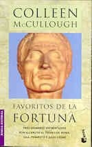 Portada del libro de FAVORITOS DE LA FORTUNA - COLLEN MCCULLOUGH
