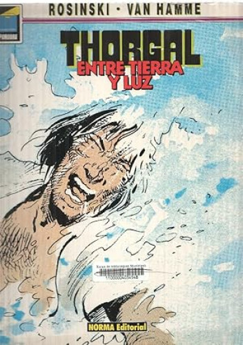 Portada del libro de THORGAL - ENTRE TIERRA Y LUZ - ROSINSKI-VAN HAMME - NORMA
