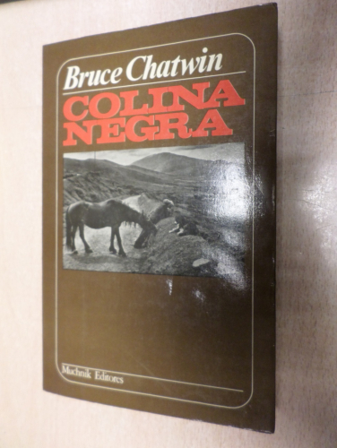 Portada del libro de BRUCE CHATWIN - COLINA NEGRA - ED. MUCHNIK 1984 - PRIMERA EDICION