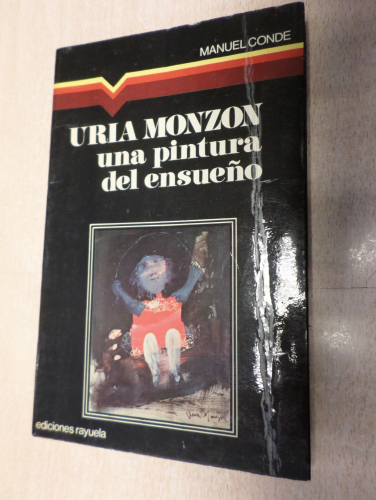 Portada del libro de URIA MONZON UNA PINTURA DE ENSUEÑO - MANUEL CONDE - ED. RAYUELA 1976 COL. MANILUVIOS