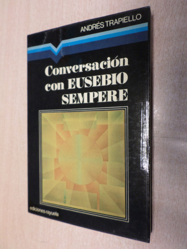 Portada del libro de CONVERSACION CON EUSEBIO SEMPERE - ANDRES TRAPIELLO - ED. RAYUELA 1977 COL. MANILUVIOS