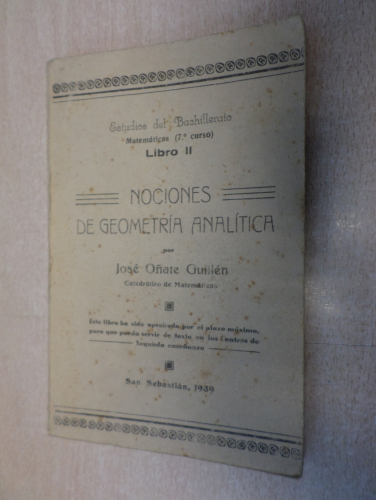 Portada del libro de NOCIONES DE GEOMETRIA ANALITICA - matematicas 7º curso libro II- JOSE OÑATE GUILLEN - 1939