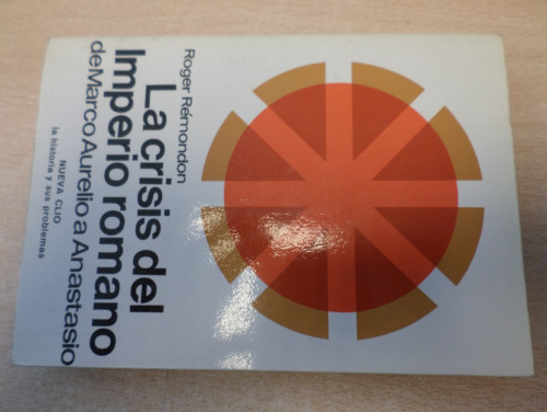 Portada del libro de LA CRISIS DEL IMPERIO ROMANO DE MARCO AURELIO A ANASTASIO - LABOR