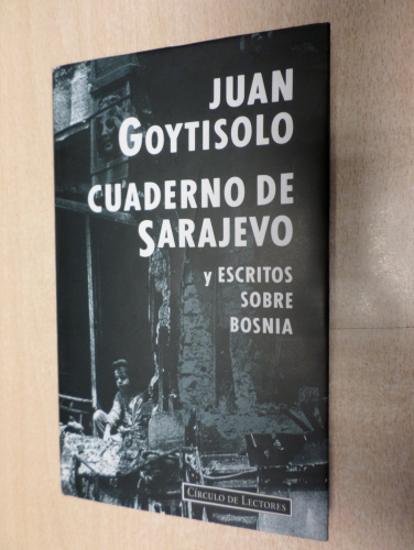 Portada del libro de CUADERNO DE SARAJEVO Y ESCRITOS SOBRE BOSNIA- JUAN GOYTISOLO