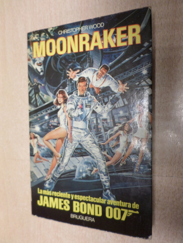 Portada del libro de MOONRAKER,  JAMES BOND 007 - BRUGUERA- 1ª EDICIÓN 1979