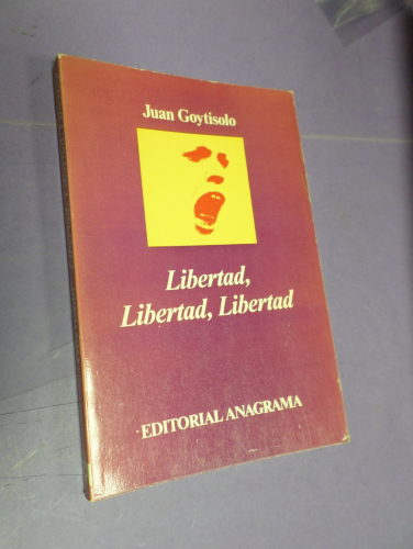 Portada del libro de LIBERTAD, LIBERTAD, LIBERTAD - ANAGRAMA 1978 PRIMERA EDICION