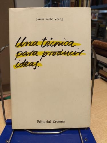 Portada del libro de UNA TECNICA PARA PRODUCIR IDEAS