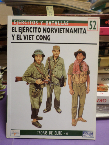 Portada del libro de EJERCITOS Y BATALLAS 52 - OSPREY MILITARY - TROPAS DE ELITE 27 - EL EJERCITO NORVIETNAMITA Y EL VIET...