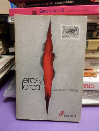 Portada del libro de EROS Y LORCA - CARLOS FEAL DEIBE - EDHASA 1973 PRIMERA EDICION