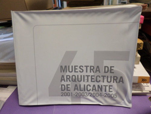 Portada del libro de 45 MUESTRA DE ARQUITECTURA DE ALICANTE (2001-2003 /  2004- 2005)- CTAA