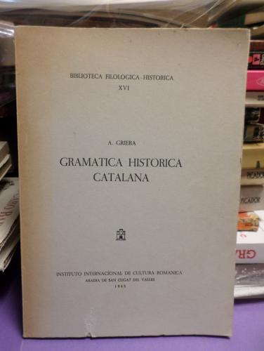 Portada del libro de GRAMATICA HISTORICA CATALANA - BIBLIOTECA FILOLOGICA- HISTORICA XVI- A. GRIERA