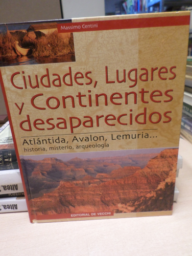 Portada del libro de CIUDADES,LUGARES Y CONTINENTES DESAPARECIDOS, ATLANTIDA, AVALON, LEMURIA