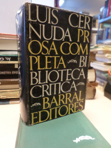 Portada del libro de LUIS CERNUDA PROSA COMPLETA -  BARRAL 1975 PRIMERA EDICIÓN