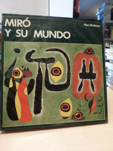 Portada del libro de MIRO Y SU MUNDO - PERE GIMFERRER - POLIGRAFA 1978