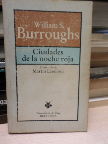 Portada del libro de CIUDADES DE LA NOCHE ROJA - WILLIAM S. BURROUGHS - primera edición bruguera 1981