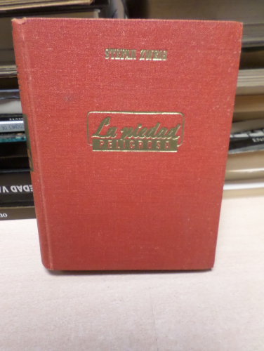 Portada del libro de LA PIEDAD PELIGROSA - STEFAN ZWEIG - HISPANO AMERICANA DE EDICIONES 1946 PRIMERA ED.