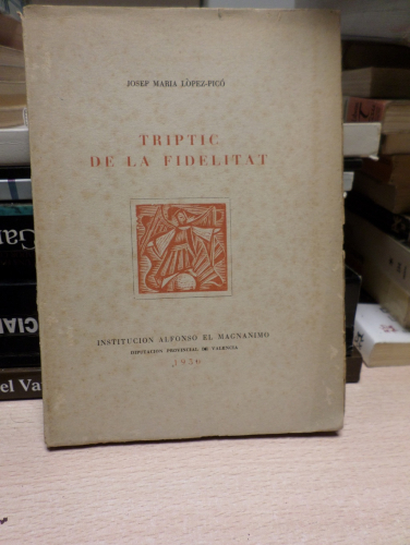 Portada del libro de TRIPTIC DE LA FIDELITAT - JOSEP MARIA LÒPEZ-PICÓ - 1950. EN VALENCIÁ.