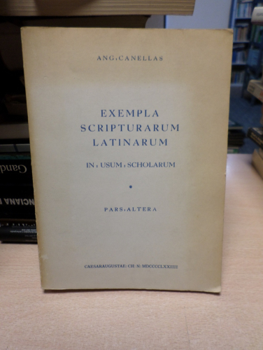 Portada del libro de Ángel CANELLAS : Exempla Scripturarum Latinarum (In Usum Scholarum). Pars Alter