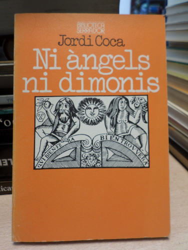 Portada del libro de NI ANGELS NI DIMONIS - JORDI COCA - ABADIA MONTSERRAT 1983. 1ª edició