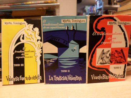 Portada del libro de EL TRADICIONALISMO DE UN REPUBLICANO [3 VOL.] - MARTIN DOMINGUEZ - MONTEJURRA 1961