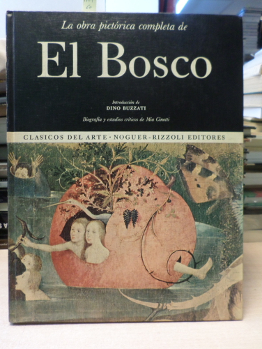 Portada del libro de OBRA PICTORICA COMPLETA DE EL BOSCO -  NOGUER/RIZZOLI - CLASICOS DEL ARTE NUM.2