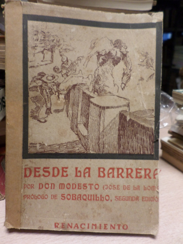 Portada del libro de DESDE LA BARRERA. JOSÉ DE LA LOMA (DON MODESTO). EDITORIAL RENACIMIENTO.