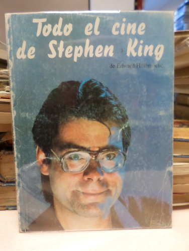 Portada del libro de TODO EL CINE DE STEPHEN KING - EDWARD HILLBRANCHE - CACITEL 1997