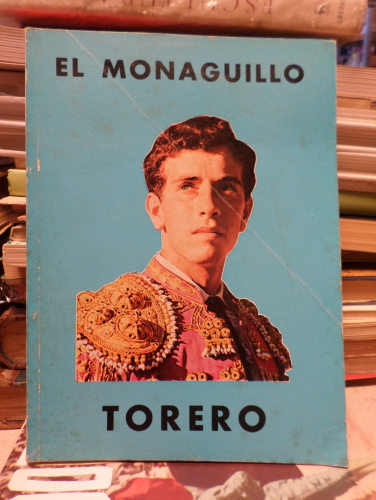 Portada del libro de EL MONAGUILLO  TORERO - FRANCISCO CORTES JAEN - MALAGA 1965.