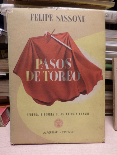 Portada del libro de PASOS DE TOREO. Pequeña historia de un artista grande (Antonio Bienvenida). - FELIPE SASSONE