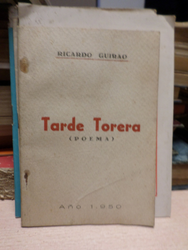 Book cover from TARDE TORERA ( POEMA ) - RICARDO GUIRAO 1950