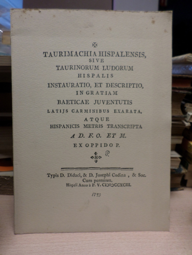 Portada del libro de TAURIMACHIA HISPALENSIS, SI VE TAURINORUM LUDORUM HISPALIS, 1793 (FACSIMIL)