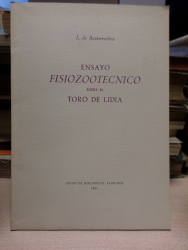 Portada del libro de ENSAYO FISIOZOOTECNICO SOBRE EL TORO DE LIDIA - L. DE BASTERRECHEA