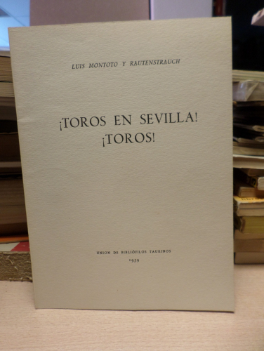 Portada del libro de ¡TOROS EN SEVILLA! ¡TOROS!