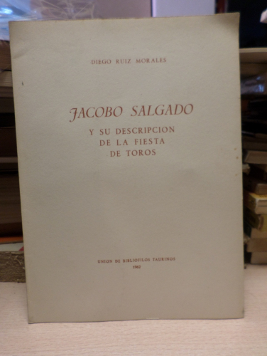 Portada del libro de JACOBO SALGADO Y SU DESCRIPCION DE LA FIESTA  DE TOROS