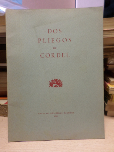 Portada del libro de DOS PLIEGOS DE CORDEL - 1º Elogio al famoso Pedro Romero 2º Sentidos lamentos por Joseph Delgado (alias...