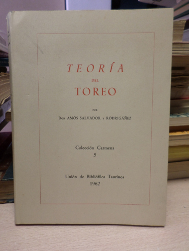 Portada del libro de TEORIA DEL TOREO - UNION DE BIBLIOFILOS TAURINOS - COLECCION CARMENA 5