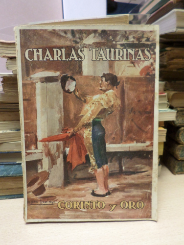 Portada del libro de CHARLAS TAURINAS - ( MAXIMILIANO CLAVO ) CORINTO Y ORO - FERNANDO FE 1924