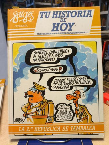 Portada del libro de TU HISTORIA DE HOY DESDE FERNANDO VII A NUESTROS DIAS MISMAMENTE   VOL.6