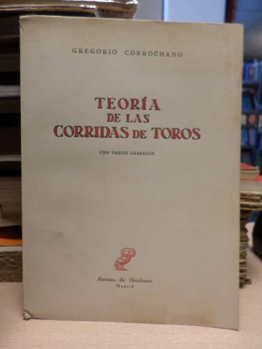 Portada del libro de Teoría de las corridas de toros - 1ª edición 1962 Revista Occidente intonso - DEDICATORIA