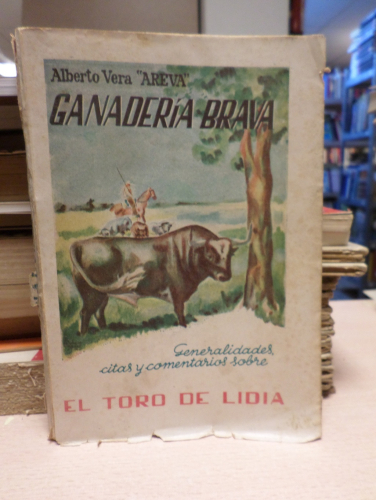 Portada del libro de GANADERIA BRAVA. Generalidades citas y comentarios sobre EL TORO DE LIDIA - AREVA