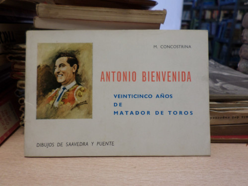 Portada del libro de ANTONIO BIENVENIDA VEINTICINCO AÑOS DE MATADOR DE TOROS