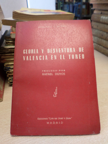 Portada del libro de GLORIA Y DESVENTURA DE VALENCIA EN EL TOREO - 1958