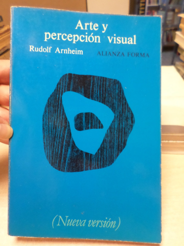 Portada del libro de ARTE Y PERCEPCIÓN VISUAL, psicologia del ojo creador -  RUDOLF ARNHEIM - ALIANZA